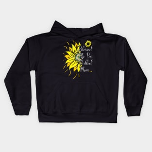 Blessed To Be Called Mom Sunflower Cute Mother 2021 Kids Hoodie
